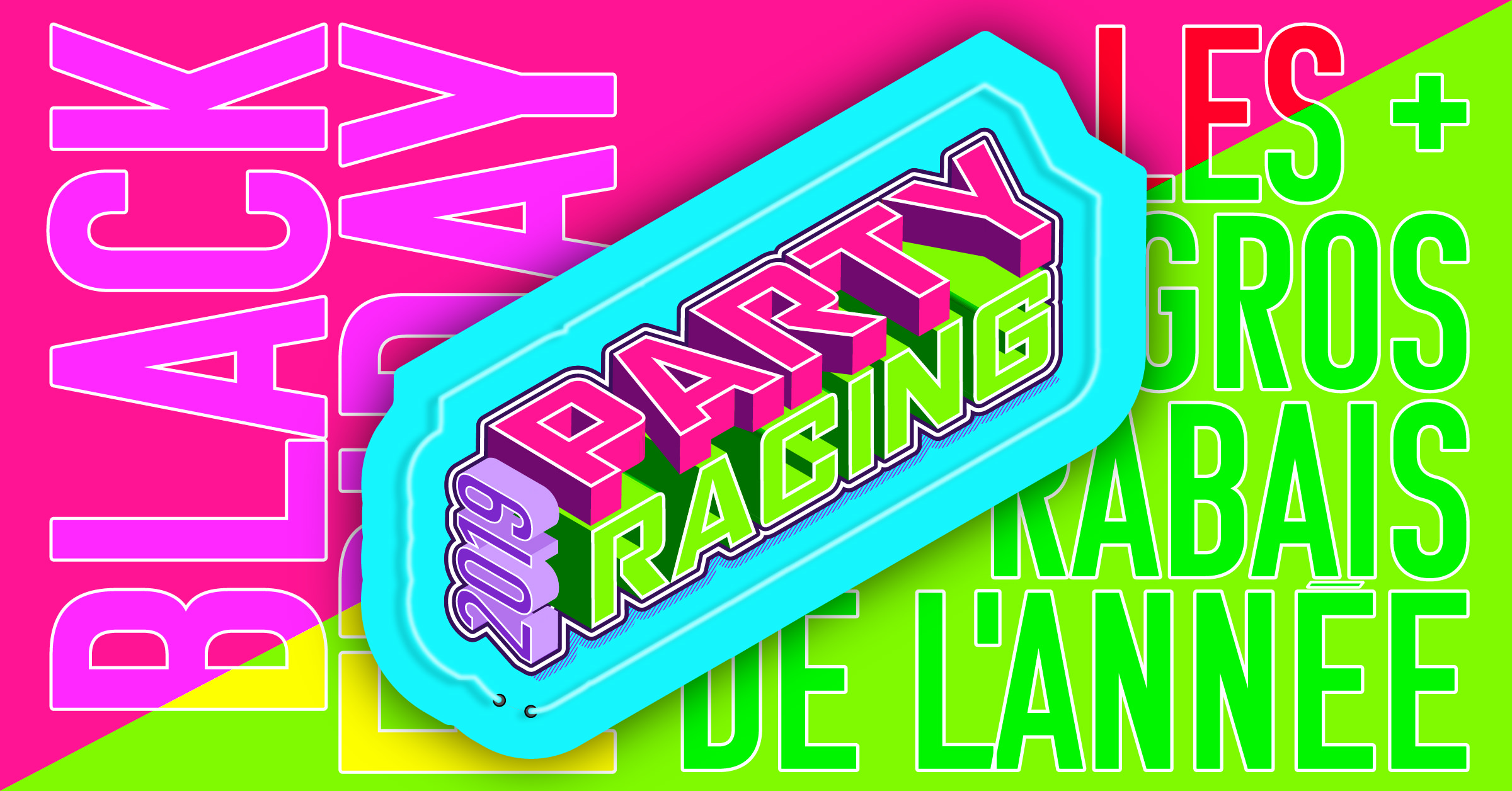 Ne manquez pas le Party Racing - Black Friday